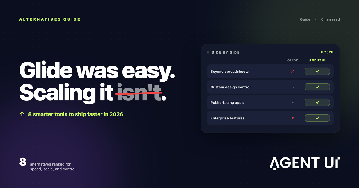 Comparison card of Glide vs AgentUI on scaling beyond spreadsheets, design control, and enterprise features