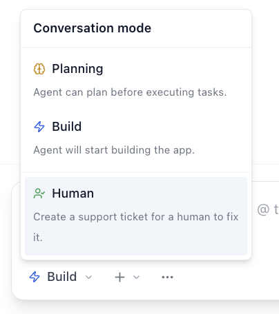 The automation knows when to stop and get a person AgentUI conversation mode selector with Planning, Build and Human options, where Human creates a support ticket for a person to take over